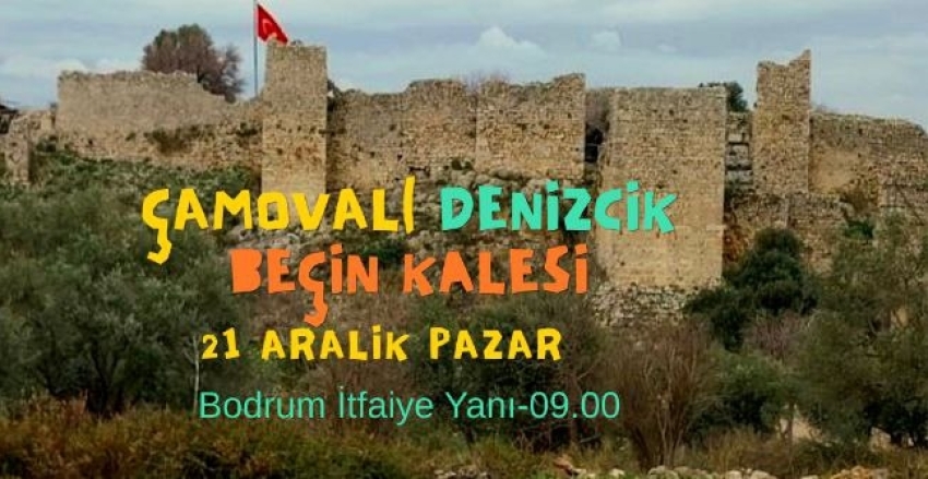 ÇAMOVALI-DENİZCİK-BEÇİN KALESİ