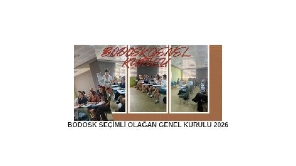 BODOSK SEÇİMLİ OLAĞAN GENEL KURULU 2026